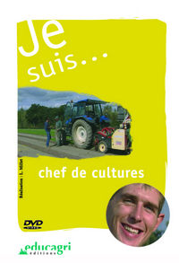 Je suis... chef de cultures