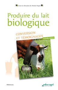 Produire du lait biologique : conversion et témoignages