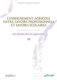 Enseignement agricole entre savoirs professionnels et savoirs scolaires (L') : Les disciplines en qu