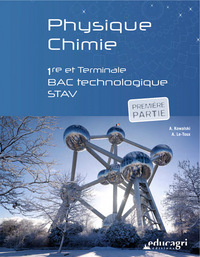 PHYSIQUE CHIMIE - 1RE ET TERMINALE BAC TECHNOLOGIQUE STAV (PREMIERE PARTIE)