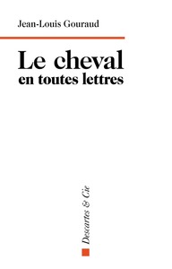 Le cheval en toutes lettres