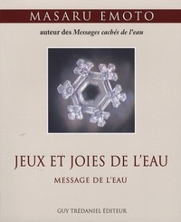 LES JEUX ET LES JOIES DE L'EAU - MESSAGE DE L'EAU
