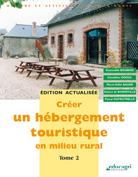 Créer un hébergement touristique en milieu rural : tome 2