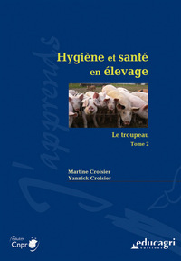 Hygiène et santé en élevage : le troupeau : Tome 2