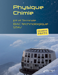 PHYSIQUE CHIMIE - 1RE ET TERMINALE BAC TECHNOLOGIQUE STAV (SECONDE PARTIE)