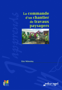 Commande d'un chantier de travaux paysagers (La)