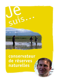 Je suis... conservateur de réserves naturelles