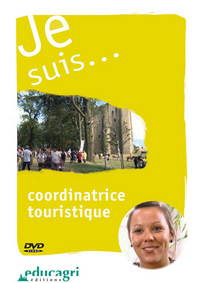 Je suis... coordinatrice touristique