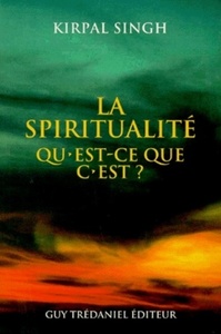 La spiritualité, qu'est-ce que c'est ?