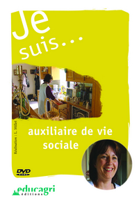 Je suis... auxiliaire de vie sociale
