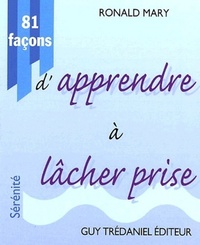 81 FACONS D'APPRENDRE A LACHER PRISE