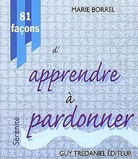 81 FACONS D'APPRENDRE A PARDONNER