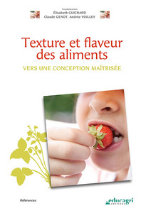 TEXTURE ET FLAVEUR DES ALIMENTS : VERS UNE CONCEPTION MAITRISEE