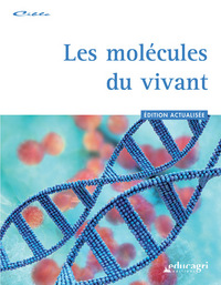 Molécules du vivant (Les) : Édition 2014