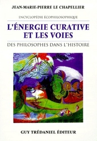 L'energie curative et les voies des philosophes dans l'histoire