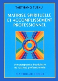 Maitrise spirituelle et accomplissement professionnel