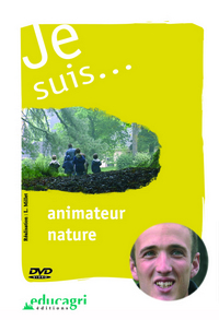 Je suis... animateur nature