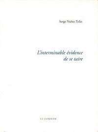 L'INTERMINABLE EVIDENCE DE SE TAIRE