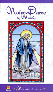 NOTRE-DAME DES MIRACLES - NEUVAINE ET PRIERES