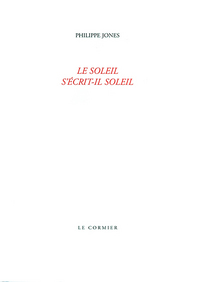 LE SOLEIL S'ECRIT-IL SOLEIL