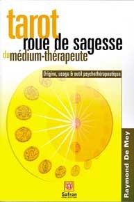 Tarot roue de sagesse T.1 Médium thérapeute