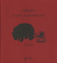 GHISLAIN - LE SAINT DES PREMIERS JOURS