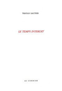 LE TEMPS INTERDIT