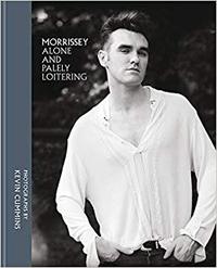 Morrissey Alone and Palely Loitering /anglais