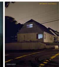 TODD HIDO INTIMATE DISTANCE (NEW EDITION) /ANGLAIS