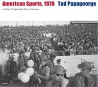 Tod Papageorge American Sports 1970 /anglais