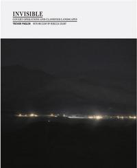 Trevor Paglen  Invisible /anglais