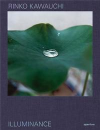 Rinko Kawauchi Illuminance The Ten-Year Anniversary Edition /anglais