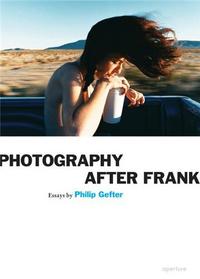 Photography After Frank /anglais