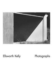 Ellsworth Kelly Photographs /anglais