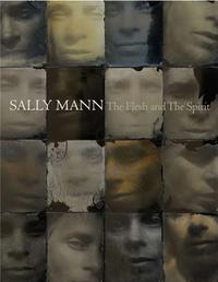 Sally Mann The Flesh and the Spirit /anglais