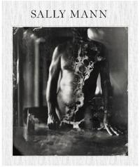 Sally Mann Proud Flesh /anglais