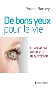 DE BONS YEUX POUR LA VIE