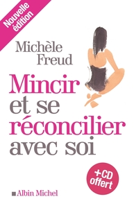 MINCIR ET SE RECONCILIER AVEC SOI
