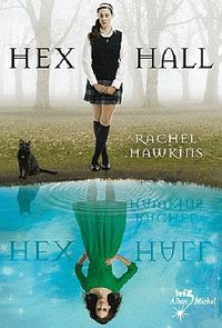 Hex Hall - tome 1