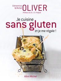 Je cuisine sans gluten et je me regale !