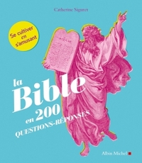 LA BIBLE EN 200 QUESTIONS-REPONSES