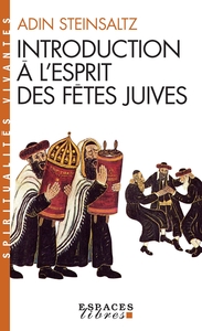 SPIRITUALITES VIVANTES POCHE - T259 - INTRODUCTION A L'ESPRIT DES FETES JUIVES - UNE ANNEE PLEINE DE