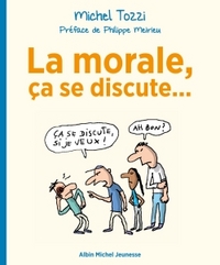 La Morale, ça se discute...