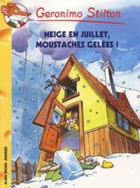 Geronimo Stilton T51 Neige en juillet, moustaches gelées !