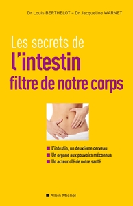 LES SECRETS DE L'INTESTIN, FILTRE DE NOTRE CORPS