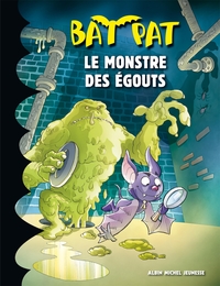LE MONSTRE DES EGOUTS