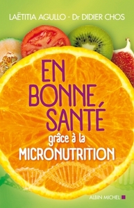 EN BONNE SANTE GRACE A LA MICRONUTRITION
