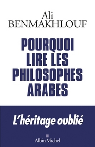 Pourquoi lire les philosophes arabes