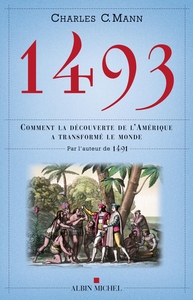 1493 - COMMENT LA DECOUVERTE DE L'AMERIQUE A TRANSFORME LE RESTE DU MONDE