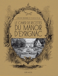 Le Cahier de recettes du manoir d'Eyrignac